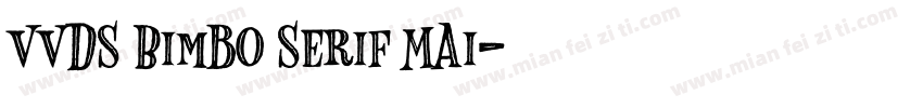 VVDS Bimbo Serif Mai字体转换
